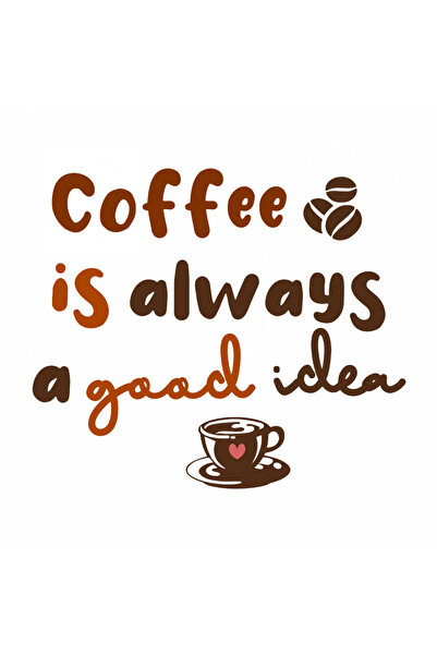 INOVATIX Set de 8 piese, Autocolant Cafeaua este întotdeauna o idee bună, INO...