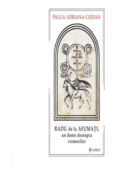 Editura Cartea Romaneasca Educational Radu De La Afumati, Un Domn Deasupra Vr...