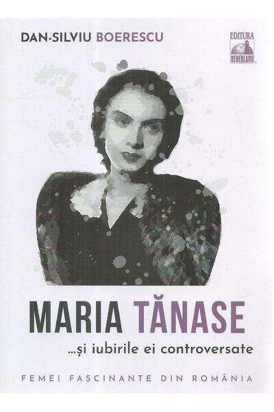 Editura Neverland Maria Tanase Si Iubirile Ei Controversate, Dan-sil