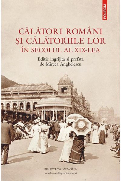 Editura Polirom Calatori Romani Si Calatoriile Lor In Secolul Al X