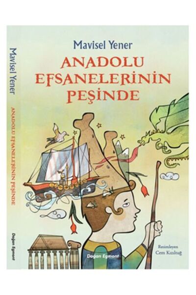 Doğan Egmont Anadolu Efsanelerinin Peşinde