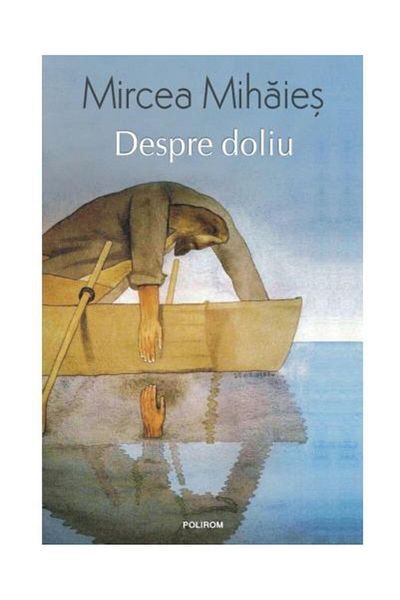 Editura Polirom About Mourning. A Year in the Life of Leon W., Mircea