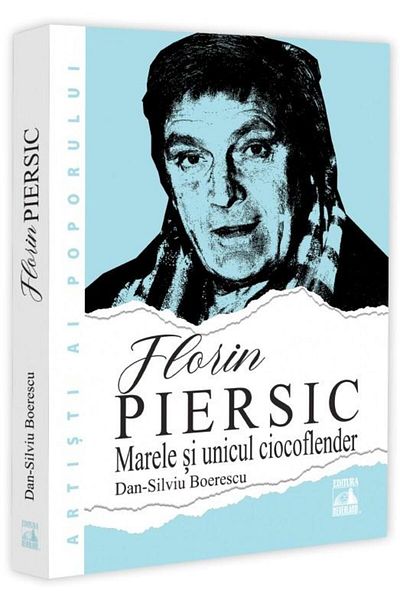 Editura Neverland Florin Piersic. The Great and Only Ciocoflender, Dan