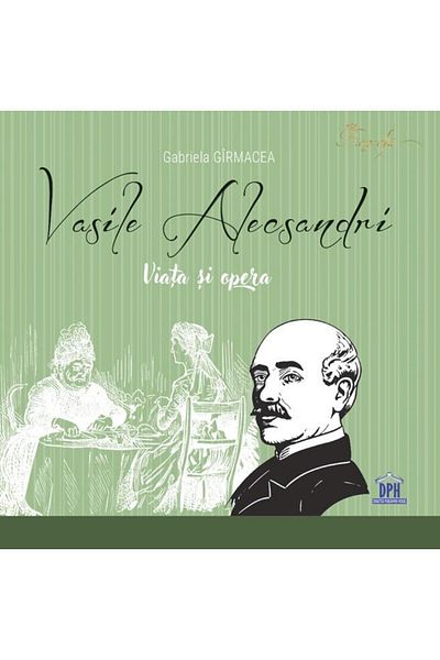 Editura Didactica Publishing House Vasile Alecsandri. Life and Work, Gabriela Girmac