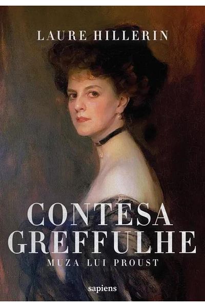 Editura Art Countess Greffulhe. Proust's muse, Laure Hillerin