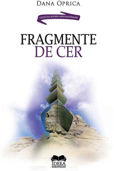 Editura Ideea Europeana Fragments Of Heaven, Dana Oprica