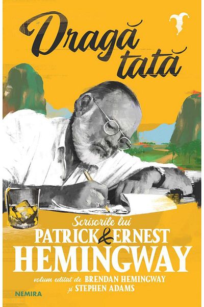 Editura Nemira Dear Father. The Letters of Patrick and Ernest Hemin