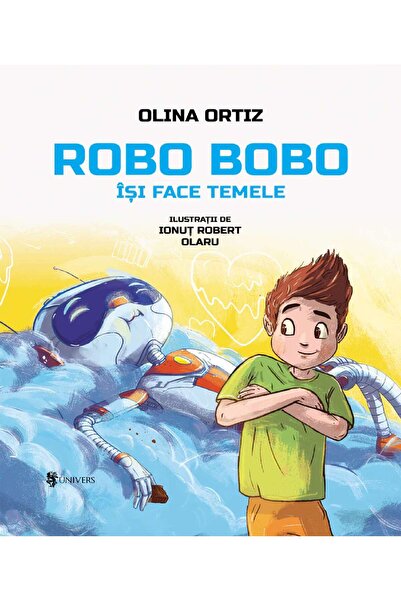 Editura Univers Robo Bobo își face temele - vol. 4, Olina Ortiz