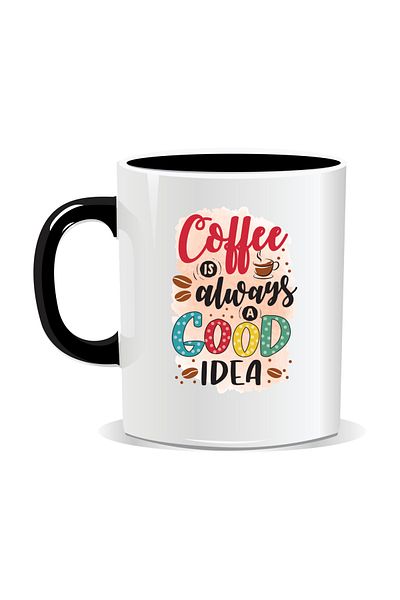OEM Personalized coffee mug, Coffee is always a good idea - Black interior