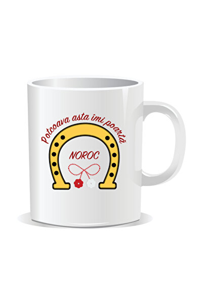 OEM Cana personalizata cu mesaj de 1 Martie, Potcoava asta imi poarta noroc -...