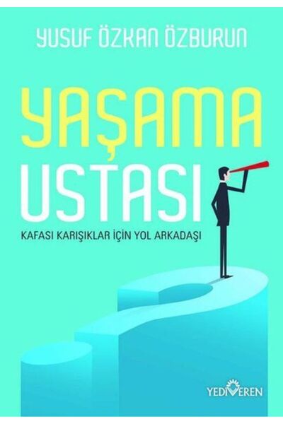 Yediveren Yayınları Yaşama Ustası - Kafası Karışıklar İçin Yol Arkadaşı