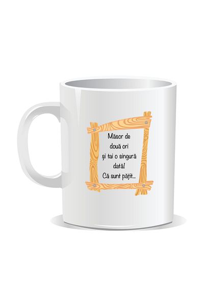 OEM Personalized mug with funny message, Measure twice, cut once - White interior