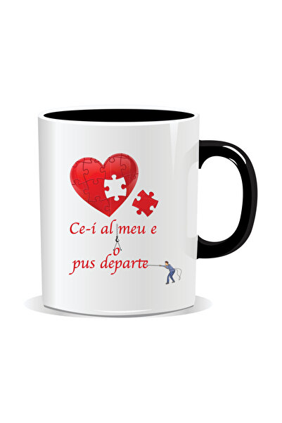 OEM Cana personalizata cu mesaj amuzant, Ce-i al meu e pus departe - Interior...