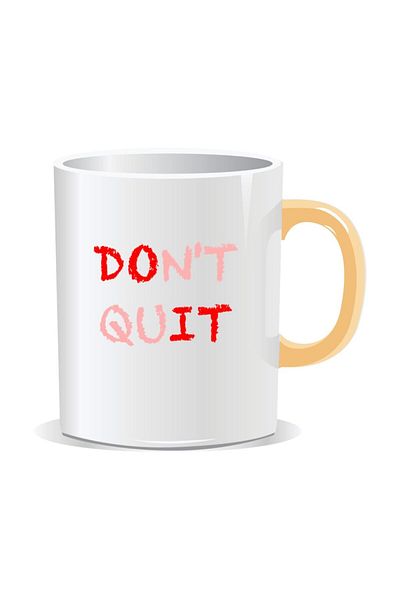 OEM Personalized mug with inspirational message, Don't Quit / Do it