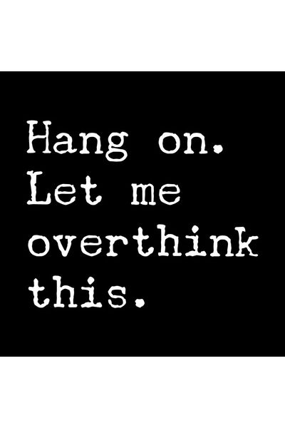 Pixxa Hang on Let Me Overthink This Mug