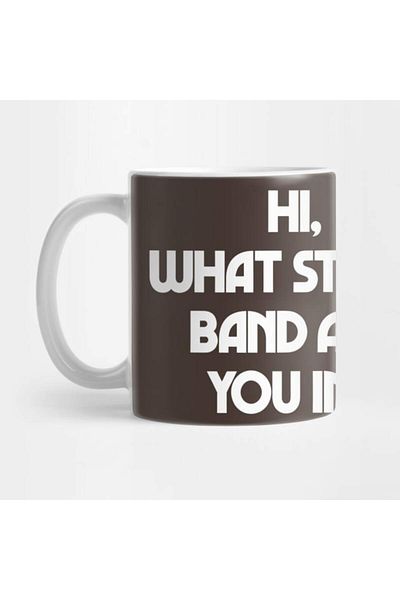 Pixxa Hi, What  Band Are You In? Mug Cup
