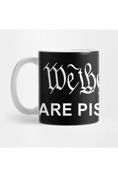 Pixxa We the People Are Pissed Off Mug Cup