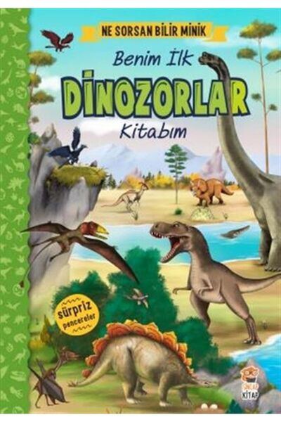Genç Timaş Ne Sorsan Bilir Minik - Benim İlk Dinozorlar Kitabım