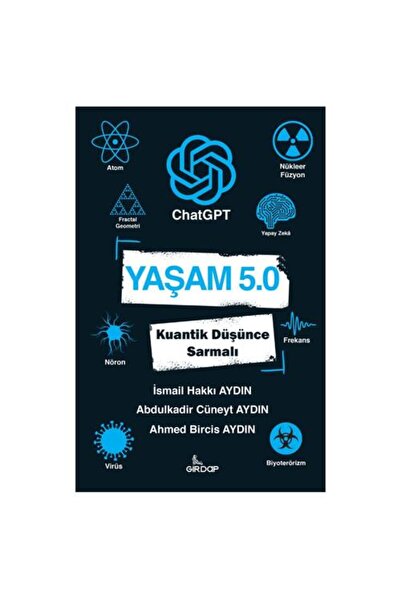 Genel Markalar Yaşam 50 Chatgpt Kuantik Düşünce Sarmalı İsmail Hakkı Aydın