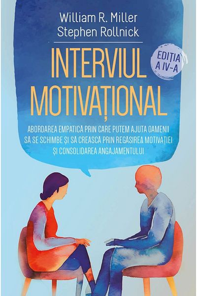 Editura Herald Motivational Interviewing - Bruce Perry, Stephen Rollnick - Editura Herald