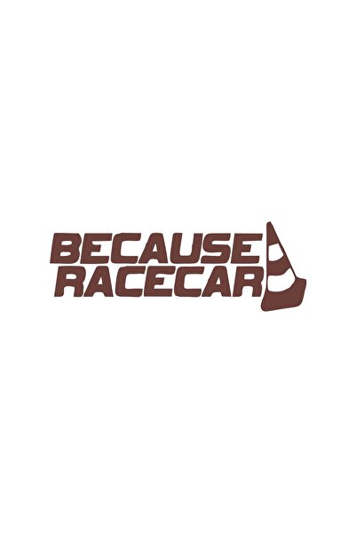 Reysa Tasarım Because Race Car Car Sticker 17X17 cm Brown