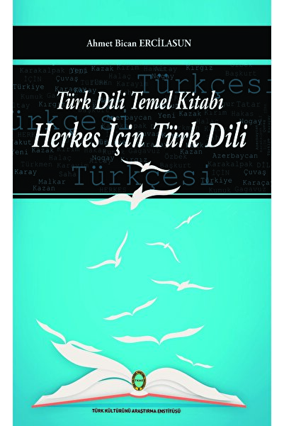 Türk Kültürünü Araştırma Enstitüsü Türk Dili Temel Kitabı Herkes İçin Türk Dili