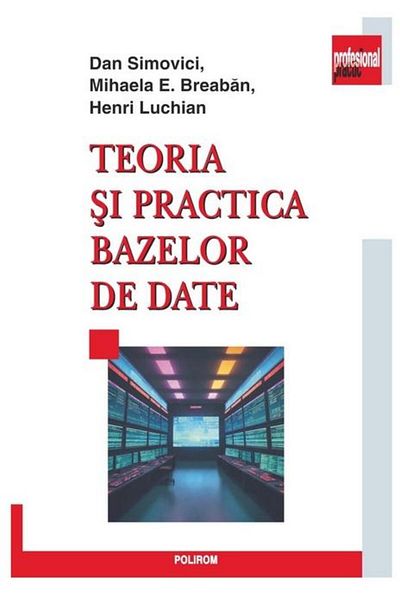 Editura Polirom Database Theory and Practice, Mihaela Breaba