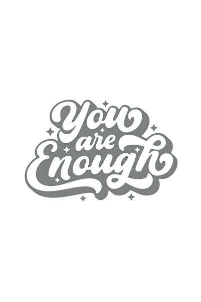 Reysa Tasarım You Are Enough Sticker 17X17 cm Gray