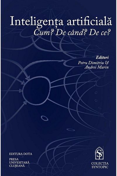 Editura Presa Universitara Clujeana Artificial Intelligence. How? Since When? Why?, Pet