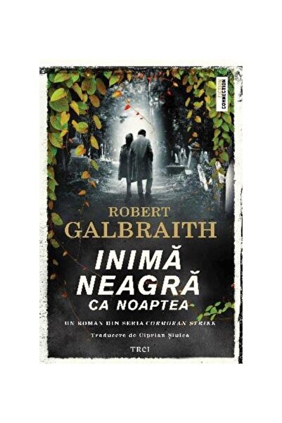 Editura Trei Inima Neagra Ca Noaptea, Robert Galbraith