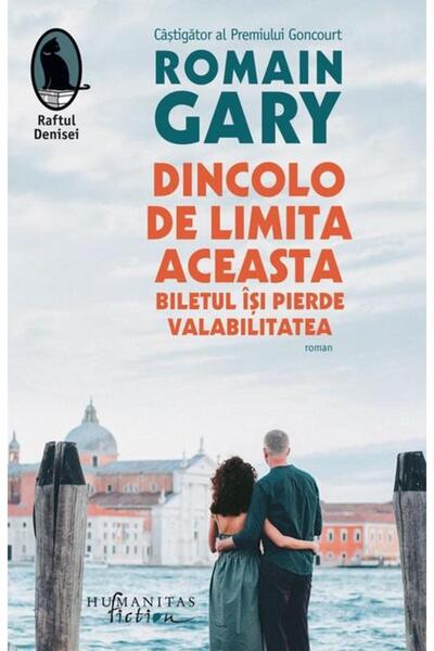 Editura Humanitas Fiction Dincolo De Limita Aceasta Biletul Isi Pierde Valab