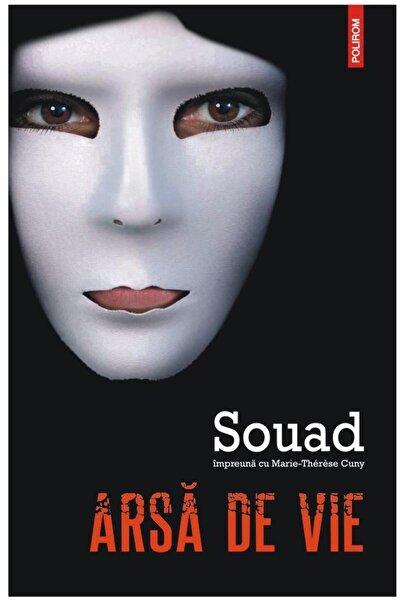 Editura Polirom Arsa De Vie (EDITIA 2023), Souad