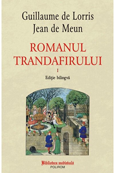 Editura Polirom Romanul Trandafirului. Volumul I Ii (editie Bili