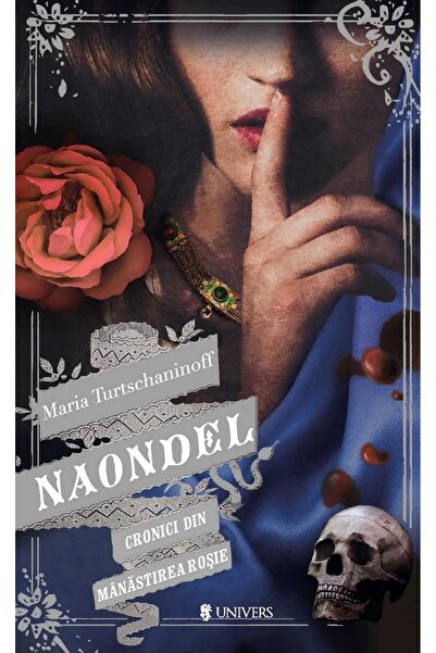 Editura Univers Naondel. Al Doilea Volum Al Trilogiei Cronici Din