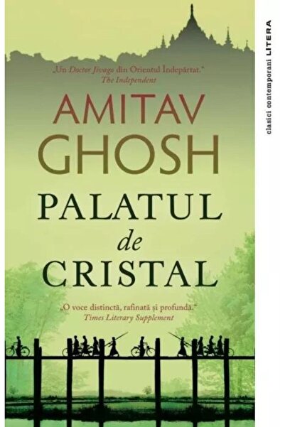 Editura Litera Palatul De Cristal, Amitav Ghosh
