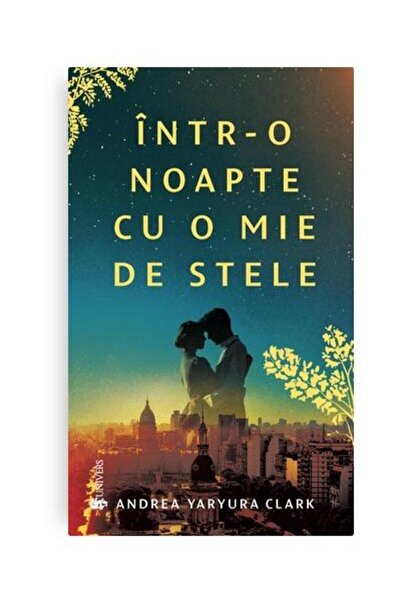 Editura Univers Intr-o Noapte Cu O Mie De Stele, Andrea Yaryura Cl