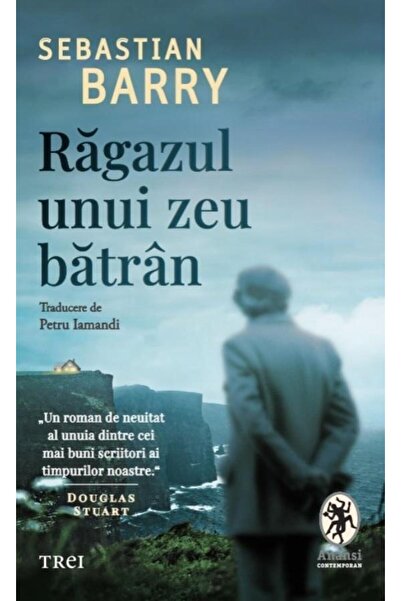 Editura Trei Ragazul Unui Zeu Batran, Sebastian Barry