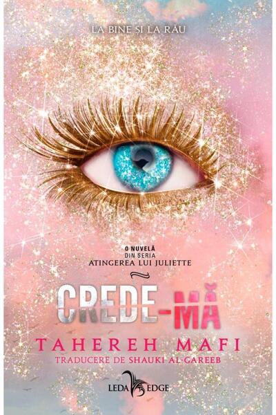 Editura Leda Crede-ma (o Nuvela Din Seria Atingerea Lui Juliett