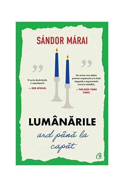 Editura Curtea Veche Lumanarile Ard Pana La Capat, Sandor Marai