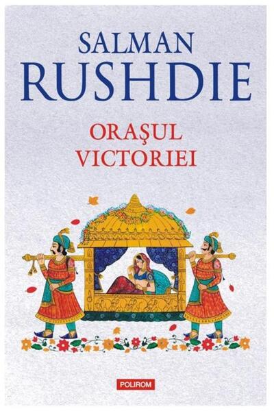 Editura Polirom Orasul Victoriei, Salman Rushdie