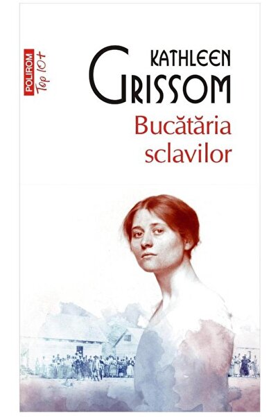Editura Polirom Bucataria Sclavilor (EDITIE DE BUZUNAR), Kathleen