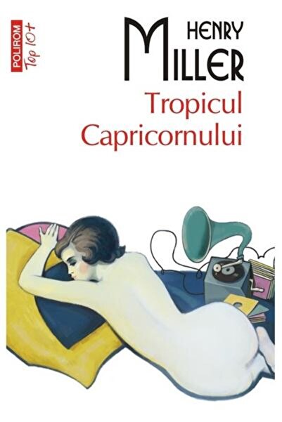 Editura Polirom Tropicul Capricornului (editie de buzunar), Henry Miller