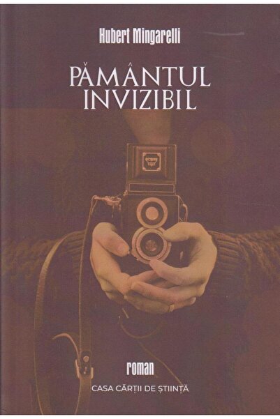Editura Casa Cartii de Stiinta Pamantul Invizibil, Hubert Mingarelli