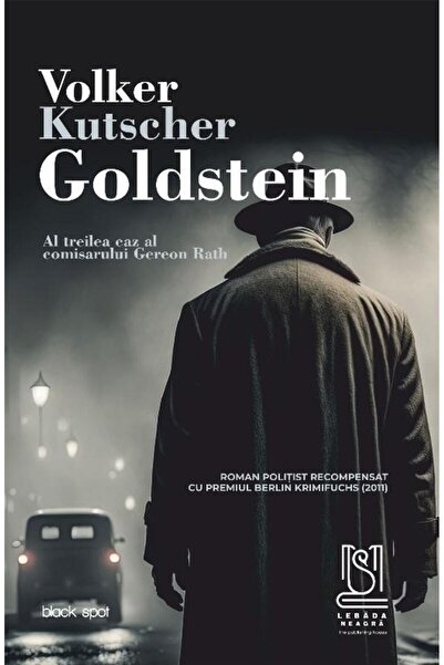 Editura Lebada Neagra Goldstein. Al Treilea Caz Al Comisarului Gereon Ra