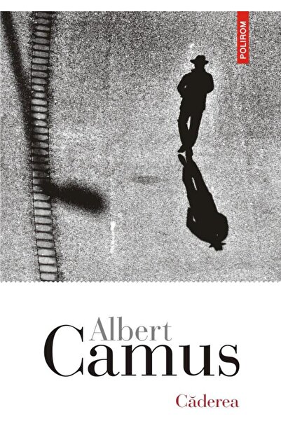 Editura Polirom Caderea, Albert Camus