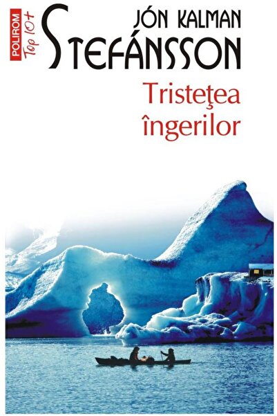 Editura Polirom Tristetea Ingerilor (EDITIE DE BUZUNAR), Jon Kalma