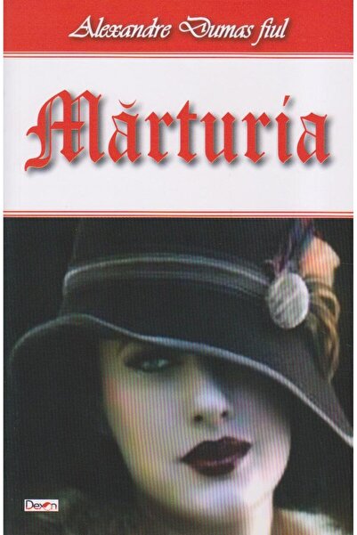 Editura Dexon Marturia, Alexandre Dumas Fiul