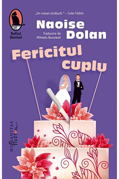 Editura Humanitas Fiction Fericitul Cuplu, Naoise Dolan