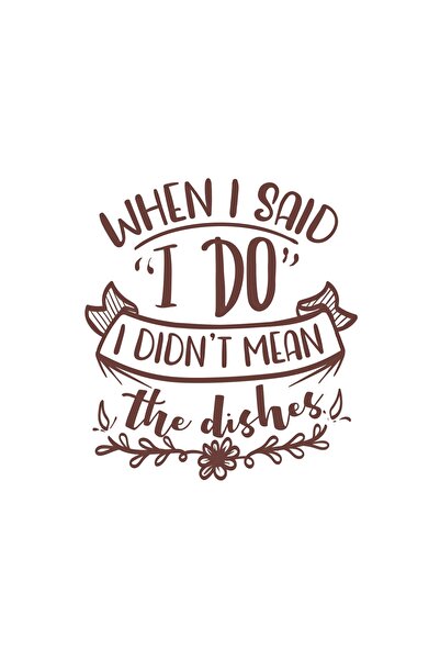 Reysa Tasarım When I Said I Do Sticker 17X17 cm Brown
