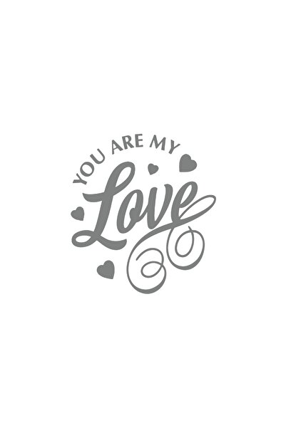 Reysa Tasarım You Are My Love Sticker 17X17 cm Gray